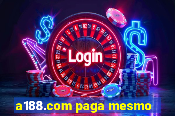 a188.com paga mesmo